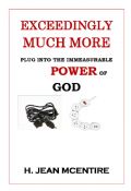 Exceedingly Much More  Plug into the immeasurable Power of God